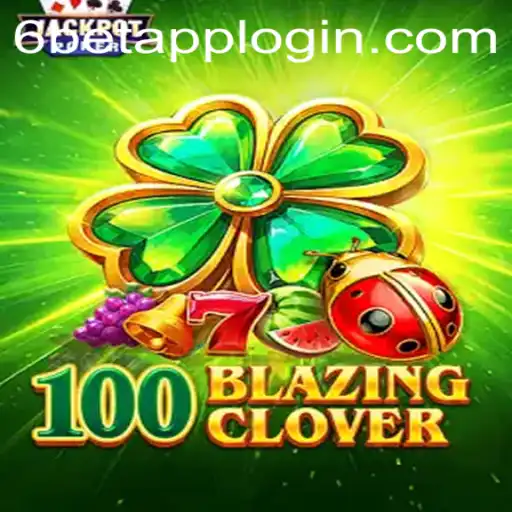 Exploring 100BlazingClover: A Vibrant New Game Capturing the 6BET Philippines Audience