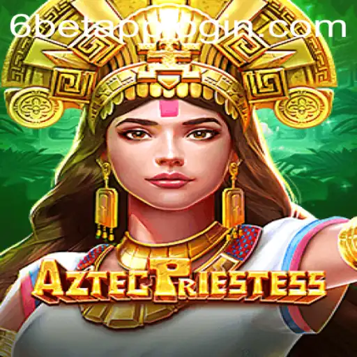 Explore the Mystical World of AztecPriestess: A Thrilling Casino Adventure in 6BET Philippines