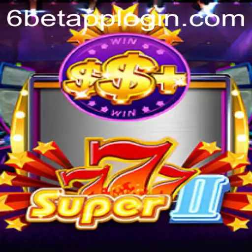 Discovering Super777II: The New Gaming Sensation by 6BET Philippines